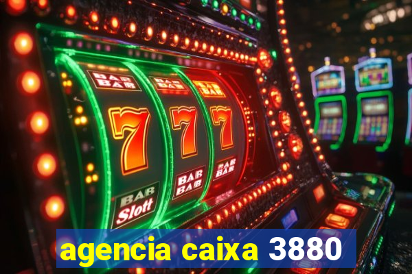 agencia caixa 3880